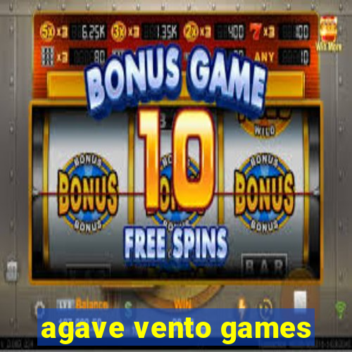 agave vento games